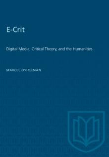 E-Crit : Digital Media, Critical Theory, and the Humanities