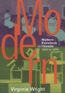 Modern Furniture in Canada : 1920-1970