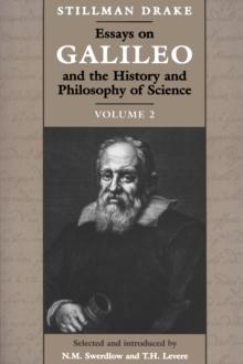 Essays on Galileo and the History and Philosophy of Science : Volume 2