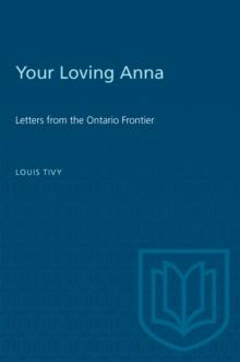 Your Loving Anna : Letters from the Ontario Frontier