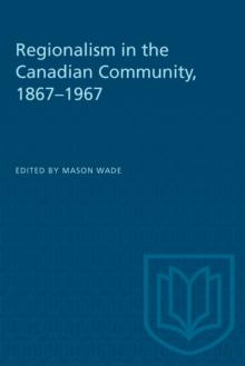 Regionalism in the Canadian Community, 1867-1967