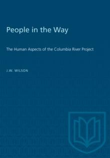 People in the Way : The Human Aspects of the Columbia River Project