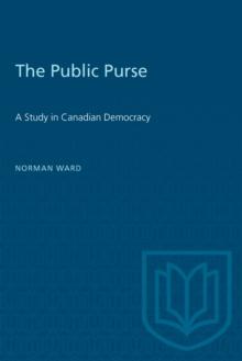 The Public Purse : A Study in Canadian Democracy