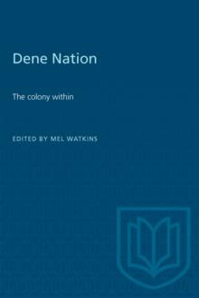 Dene Nation : The colony within