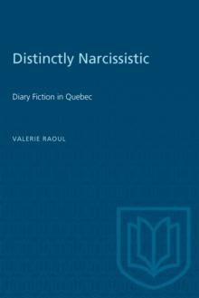 Distinctly Narcissistic : Diary Fiction in Quebec