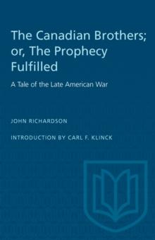 The Canadian Brothers; or, The Prophecy Fulfilled : A Tale of the Late American War