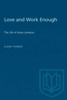 Love and Work Enough : The Life of Anna Jameson