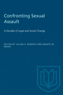 Confronting Sexual Assault : A Decade of Legal and Social Change