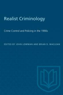 Realist Criminology : Crime Control and Policing in the 1990s