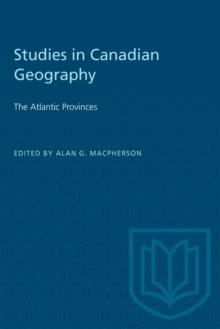 The Atlantic Provinces : Studies in Canadian Geography