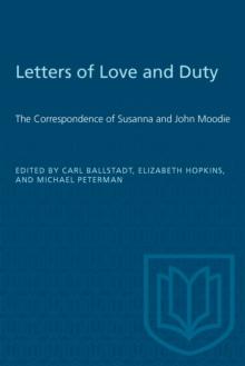 Letters of Love and Duty : The Correspondence of Susanna and John Moodie