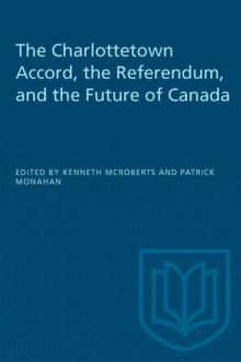 The Charlottetown Accord, the Referendum, and the Future of Canada