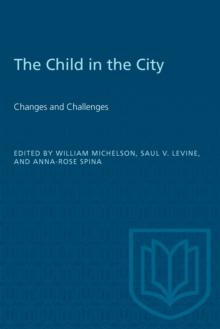 The Child in the City (Vol. I) : Today and Tomorrow