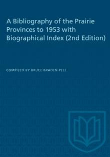 A Bibliography of the Prairie Provinces to 1953 with Biographical Index (2e)