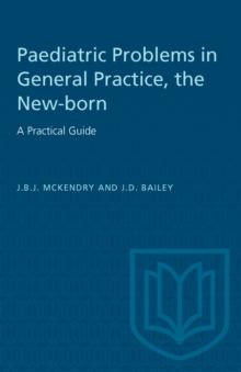 The New-born: A Practical Guide : Paediatric Problems in General Practice