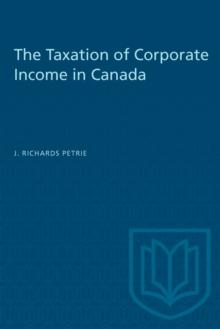 The Taxation of Corporate Income in Canada