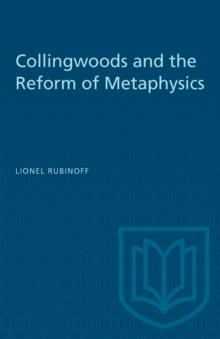 Collingwoods and the Reform of Metaphysics : A Study in the Philosopy of Mind