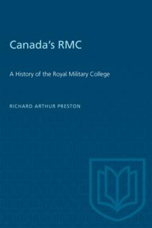 Canada's RMC : A History of the Royal Military College