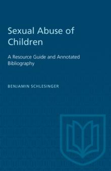 Sexual Abuse of Children : A Resource Guide and Annotated Bibliography