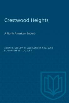 Crestwood Heights : A North American Suburb