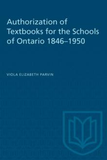 Authorization of Textbooks for the Schools of Ontario 1846-1950