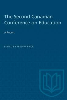 The Second Canadian Conference on Education : A Report