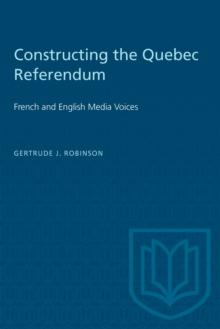 Constructing the Quebec Referendum : French and English Media Voices