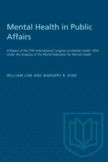 Mental Health in Public Affairs : A Report of the Fifth International Congress on Mental Health 1954 Under the Auspices of the World Federation for Mental Health