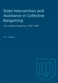 State Intervention and Assistance in Collective Bargaining : The Canadian Experience, 1943-1954