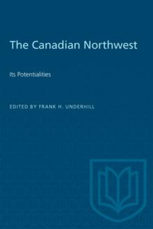 The Canadian Northwest : Its Potentialities