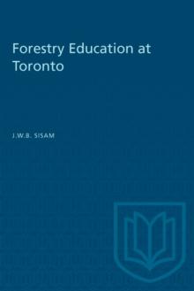 Forestry Education at Toronto