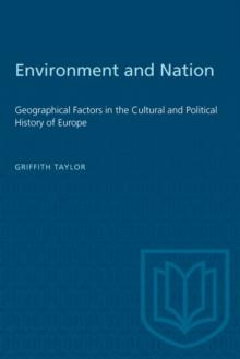 Environment and Nation : Geographical Factors in the Cultural and Political History of Europe