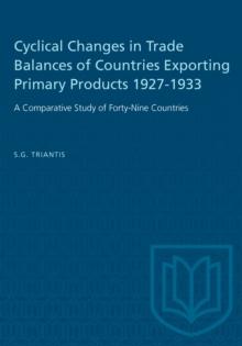 Cyclical Changes in Trade Balances of Countries Exporting Primary Products 1927-1933 : A Comparative Study of Forty-Nine Countries