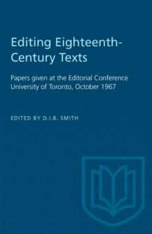 Editing Eighteenth-Century Texts : Papers given at the Editorial Conference University of Toronto, October 1967