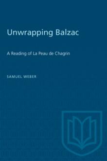 Unwrapping Balzac : A Reading of La Peau de Chagrin