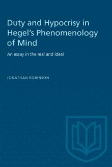 Duty and Hypocrisy in Hegel's Phenomenology of Mind : An essay in the real and ideal