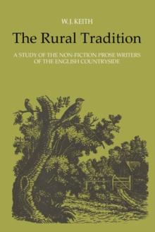 The Rural Tradition : A Study of the Non-Fiction Prose Writers of the English Countryside