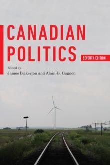 Canadian Politics, Seventh Edition