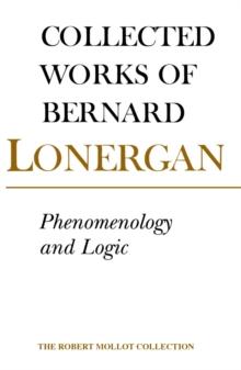 Phenomenology and Logic : The Boston College Lectures on Mathematical Logic and Existentialism, Volume 18