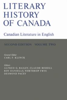 Literary History of Canada : Canadian Literature in English (Second Edition) Volume II