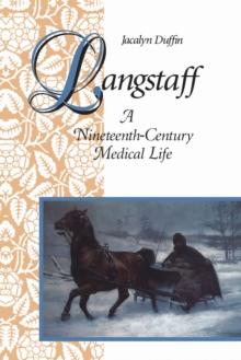 Langstaff : A Nineteenth-Century Medical Life