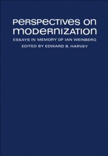 Perspectives on Modernization : Essays in Memory of Ian Weinberg