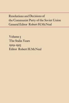 Resolutions and Decisions of the Communist Party of the Soviet Union, Volume  3 : The Stalin Years 1929-1953