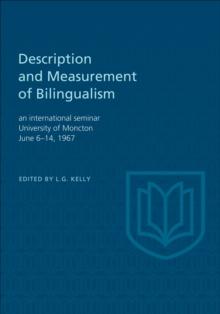 Description and Measurement of Bilingualism : An International Seminar, University of Moncton June 6-14, 1967