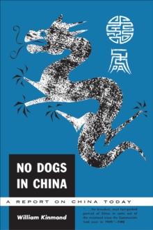 No Dogs in China : A Report on China Today