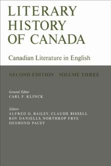 Literary History of  Canada : Canadian Literature in English, Volume III (Second Edition)