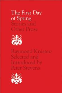 The First Day of Spring : Stories and Other Prose