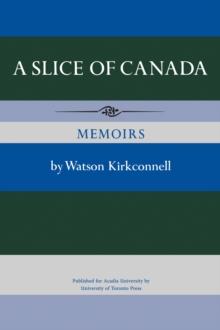 A Slice of Canada : Memoirs