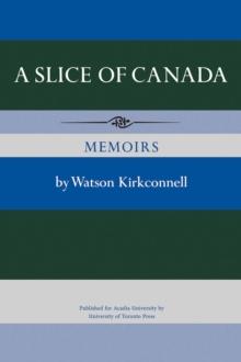 A Slice of Canada : Memoirs