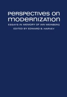 Perspectives on Modernization : Essays in Memory of Ian Weinberg